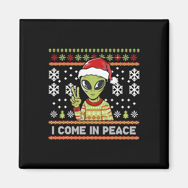 Alien Funny Christmas I Come In Peace Magnet (Vorne)