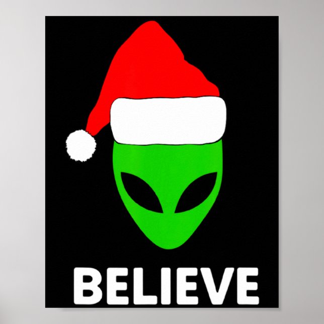Alien Green Face Christmas Santa Hat Believe  Poster (Vorne)