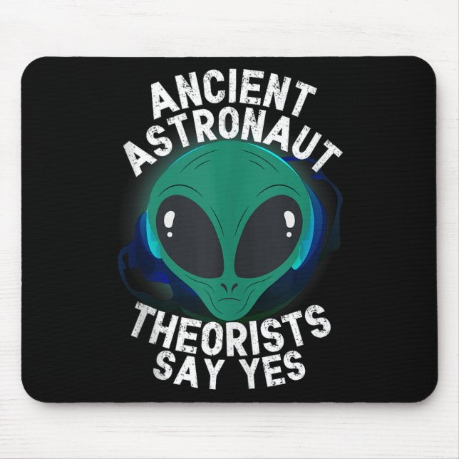 Alien Head of Ancient Astronaut Theorists sagen Ja Mousepad (Vorne)