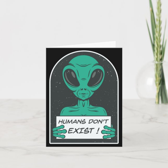 Alien Humans Dont Exist  Karte (Vorderseite)