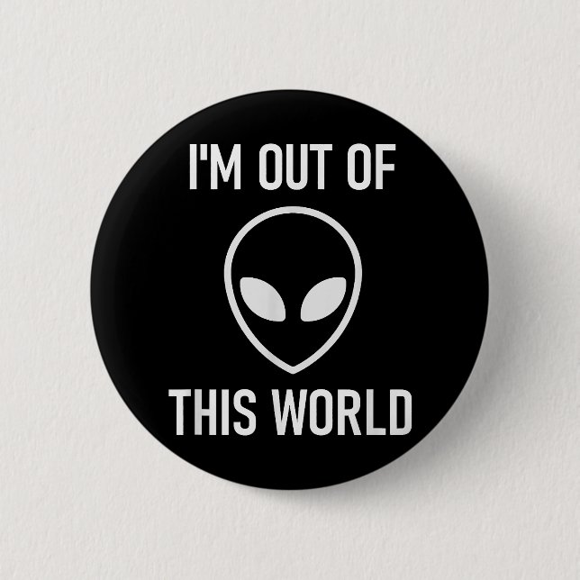 Alien, ich bin aus dieser Welt, lustig, Witze, Sar Button (Vorderseite)