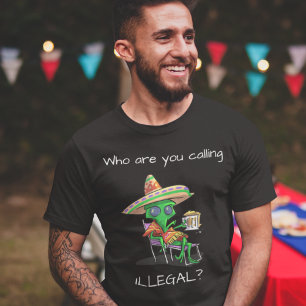 Alien Illegal Immigrant T-Shirt Funny UFO Shirt