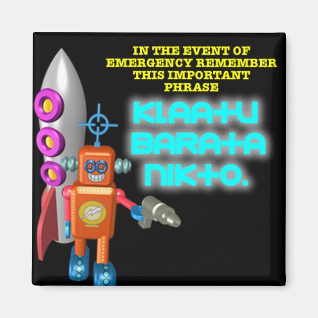 Alien Invasion: Klaatu Barata Nikto Magnet (Vorne)
