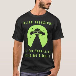 Alien Invasion laufen für Ihr Leben Dies ist nicht T-Shirt