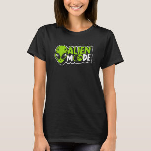 Alien Modus für Alien Ufo Alien der Verschwörung T-Shirt