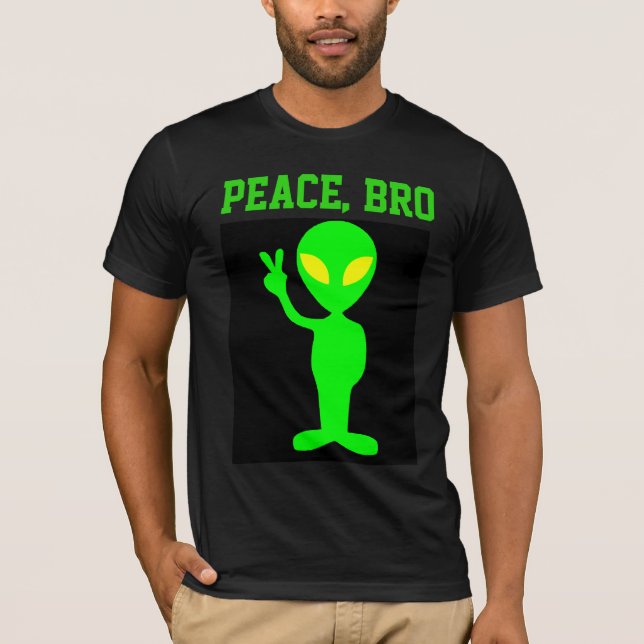ALIEN PEACE BRO FUNNY T - SHIRT T-SHIRTS (Vorderseite)