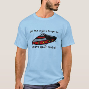 Alien Probe Funny Shirt Insult Spaß