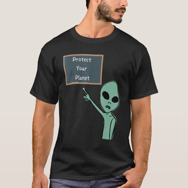 Alien Schützen Sie Ihren Planeten, indem Sie auf C T-Shirt (Vorderseite)
