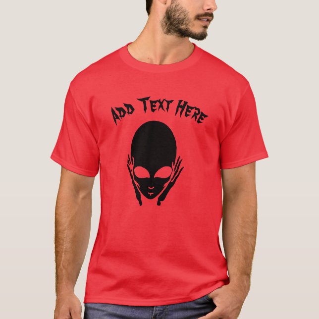 Alien, Sprichwort hinzufügen, Text bearbeiten T-Shirt (Vorderseite)