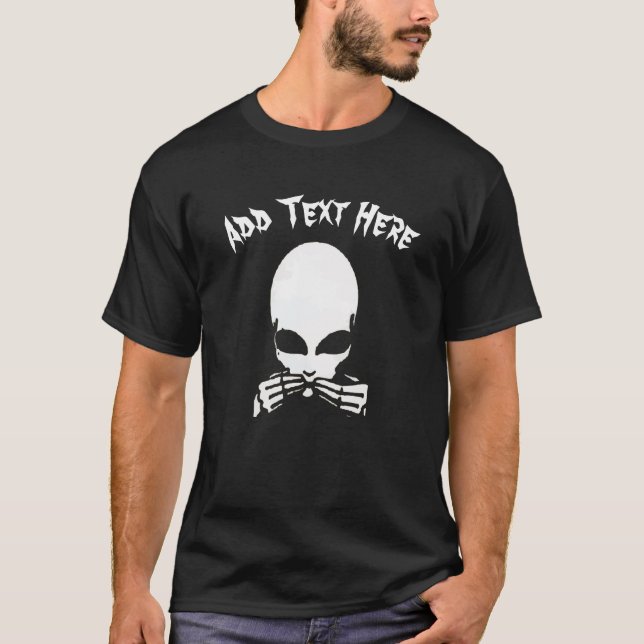 Alien, Sprichwort hinzufügen, Text bearbeiten T-Shirt (Vorderseite)