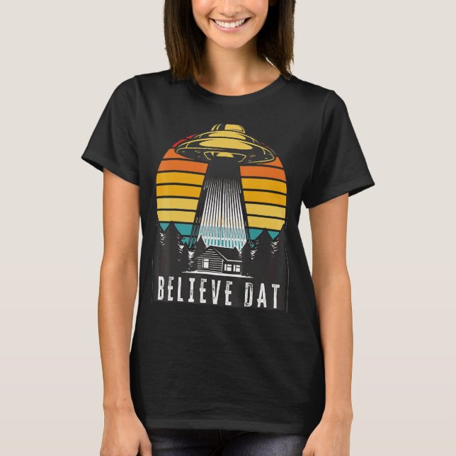 Alien Ufo glaubt, dass Data Alien Abduction Spaces T-Shirt (Vorderseite)