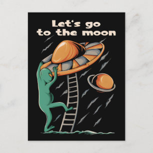Alien UFO - Lasst uns 2036 zum Mond fliegen Postkarte