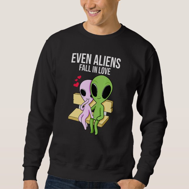 Aliens Fall In Love Girlfriend Boyfriend Sweatshirt (Vorderseite)