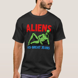 Aliens haben großartige Jeans Lustiger grüner Alie T-Shirt