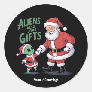 Aliens lieben auch Geschenke Eine lustige Sicht au Runder Aufkleber