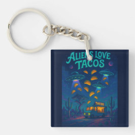 Aliens Love Tacos Schlüsselanhänger