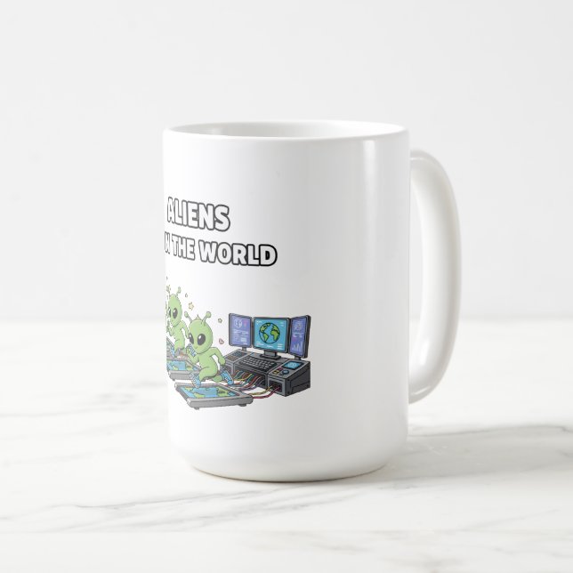 Aliens regieren die Welt Kaffeetasse (VorderseiteRechts)