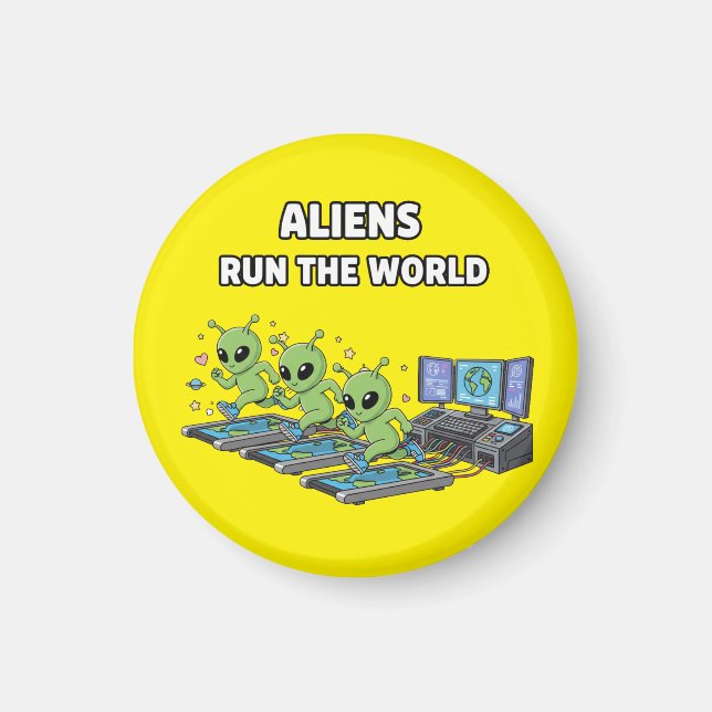 Aliens regieren die Welt Magnet (Vorne)