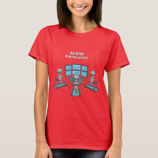 Aliens regieren die Welt T-Shirt (Vorderseite)