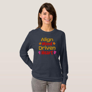 Align Mind Driven Heart T-Shirt