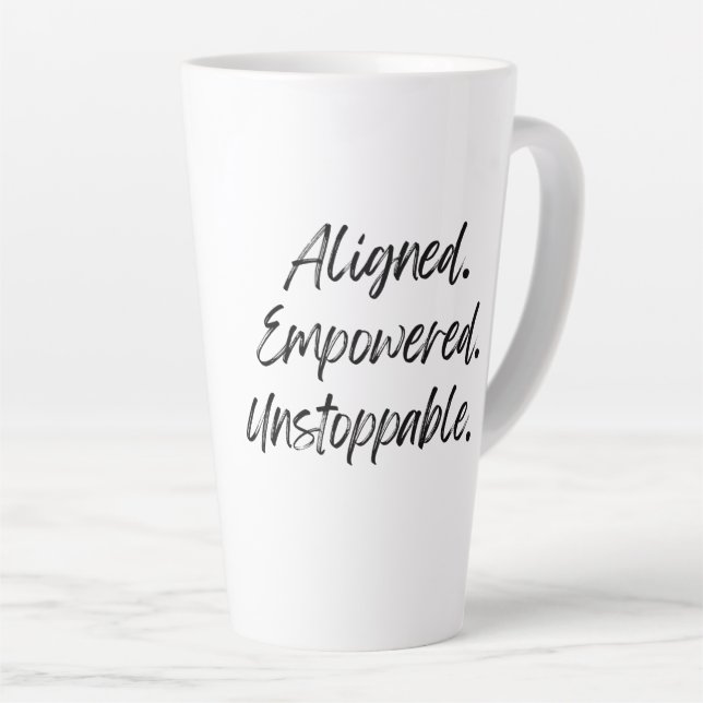 Aligned. Empowered. Unstoppable. Milchtasse (Rechte Ecke)