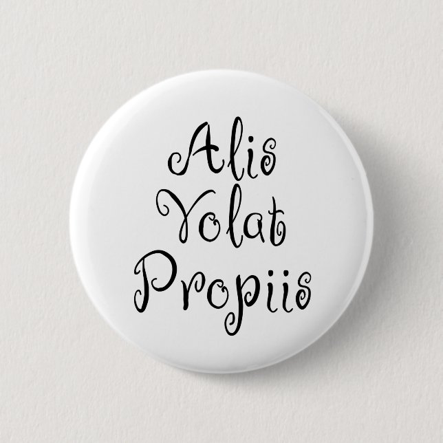 Alis Volat Propiis Button (Vorderseite)