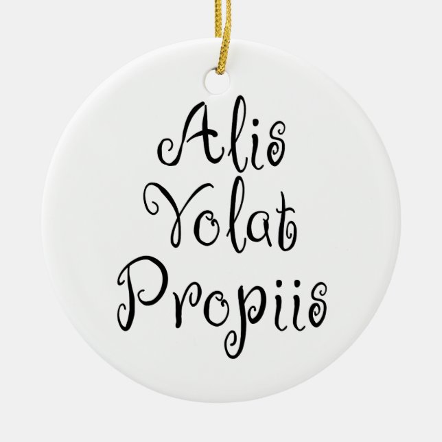 Alis Volat Propiis Keramik Ornament (Vorne)