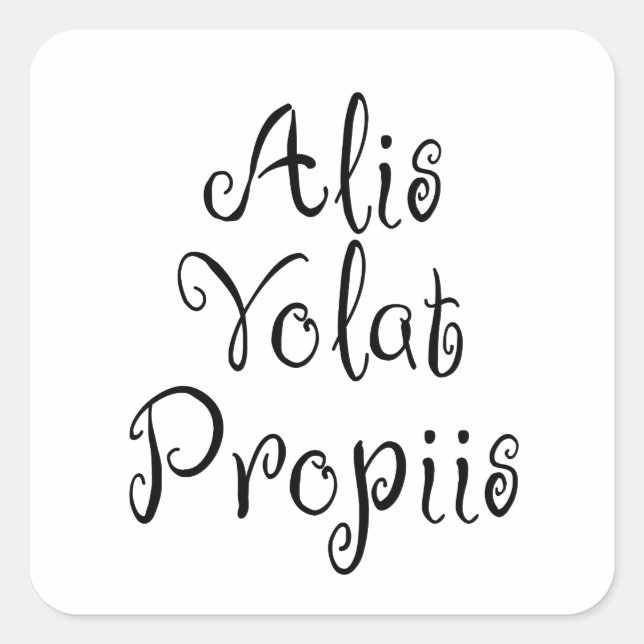 Alis Volat Propiis Quadratischer Aufkleber (Vorderseite)