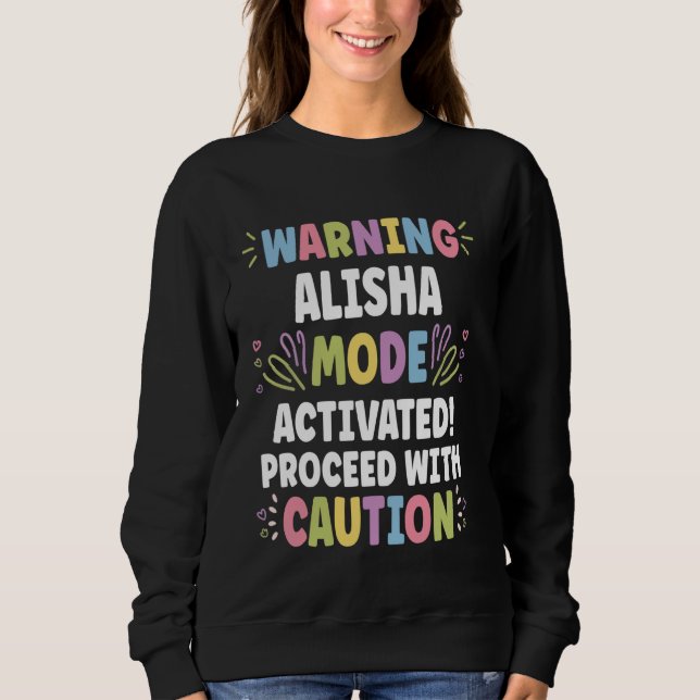 ALISHA Personalisiert Name Funny Niedliche Custom  Sweatshirt (Vorderseite)