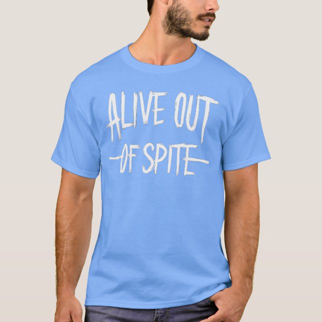 Alive Out Of Spite vintage T-Shirt (Vorderseite)
