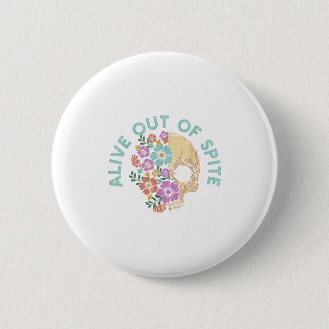 Alive Out Of Ste Skull Quote  Button (Vorderseite)