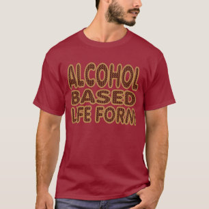 Alkohol basierte Lifeform trinkendes T-Shirt. T-Shirt