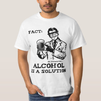 Alkohol ist eine Lösung in der Chemie T-Shirt