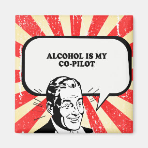 ALKOHOL IST MEIN CO-PILOT-T - Shirt Magnet