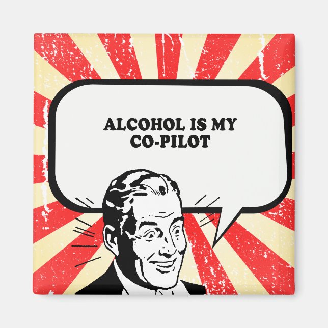 ALKOHOL IST MEIN CO-PILOT-T - Shirt Magnet (Vorne)