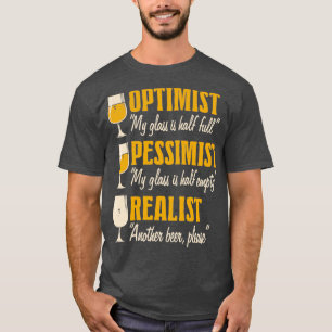 Alkohol Optimist Pessimist Realist Lustiges Bier D T-Shirt