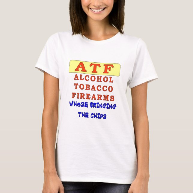 ALKOHOL TOBACCO FIREARS T-Shirt (Vorderseite)