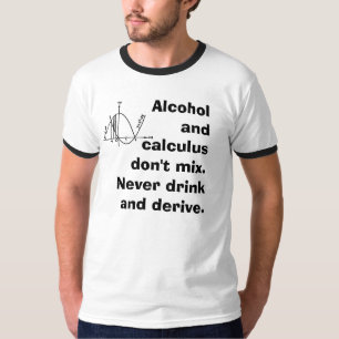 Alkohol u. Kalkül T-Shirt