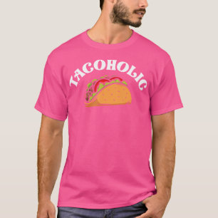 Alkoholisches mexikanisches Essen Taco Tacos Lover T-Shirt