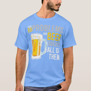Alkoholprobleme Bier löst sie alle Lustig des T-Shirt