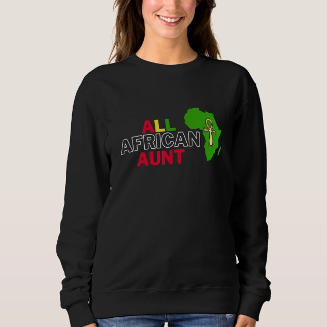 All African Aunt  Dear Respectful African Family M Sweatshirt (Vorderseite)