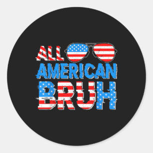 All American Bruh 4. Juli Boys Patriotic Indep Runder Aufkleber