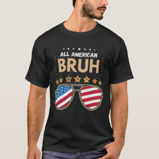 All American Bruh 4. Juli Boys Patriotic T-Shi T-Shirt