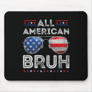 All American Bruh 4. Juli Boys Patriotic USA T Mousepad