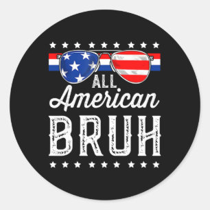All American Bruh 4. Juli Boys Patriotic USA T Runder Aufkleber