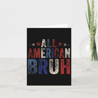 All American Bruh 4. Juli Boys Patriotic USA W Karte