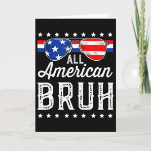 All American Bruh 4. Juli Jungen Patriotisch Usa T Karte