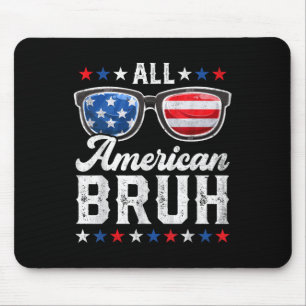 All American Bruh 4. Juli Jungen Patriotisch Usa T Mousepad