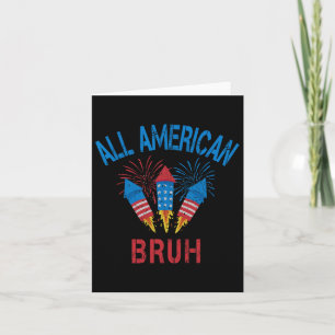 All American Bruh 4. Juli Jungen Patriotische Teen Karte