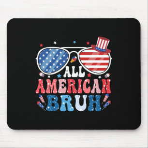 All American Bruh Amerikanische Unabhängigkeitstag Mousepad